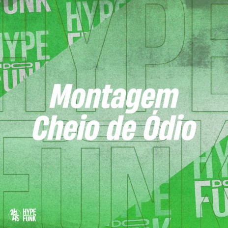 Montagem Cheio de Ódio ft. Mc Vitinho Zs | Boomplay Music