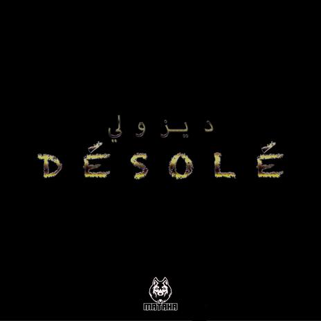 Désolé ديزولي | Boomplay Music