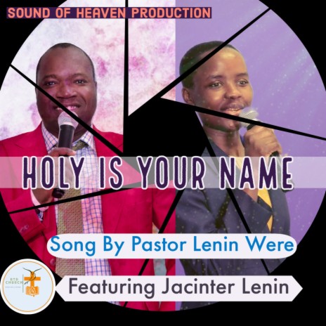 HOLY IS YOUR NAME ft. Jacinter Lenin | Boomplay Music
