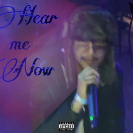 Hear me Now | Boomplay Music