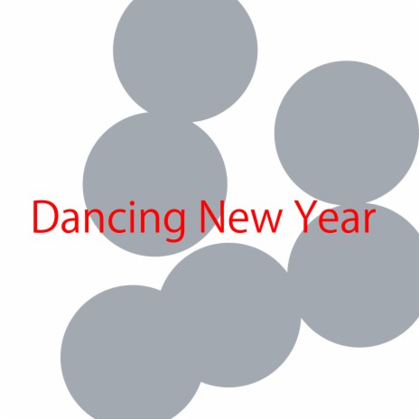 Dancing New Year | Boomplay Music