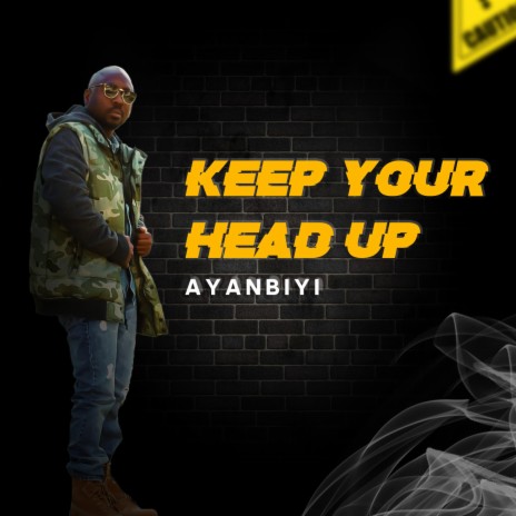 Keep your head up | Boomplay Music
