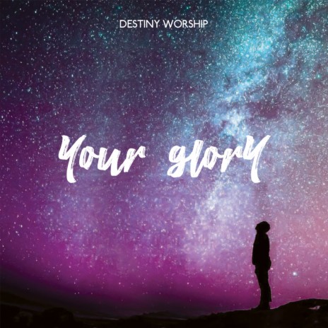 Your Glory | Boomplay Music