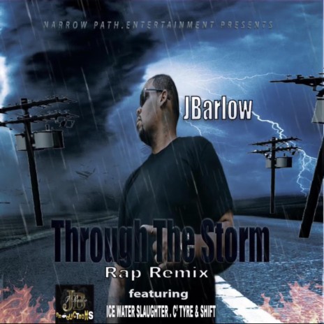 Through The Storm ft. ICE WATER SLAUGHTER, C’TYRE & SHIFT | Boomplay Music