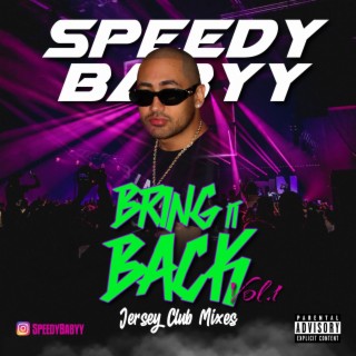 Speedy Babyy (Bring It Back (Club Mix Vol. 1)