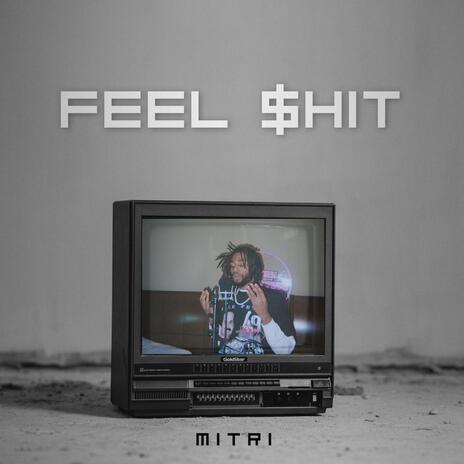 Feel $hit | Boomplay Music