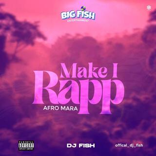 Make i rapp (Afro Mara)