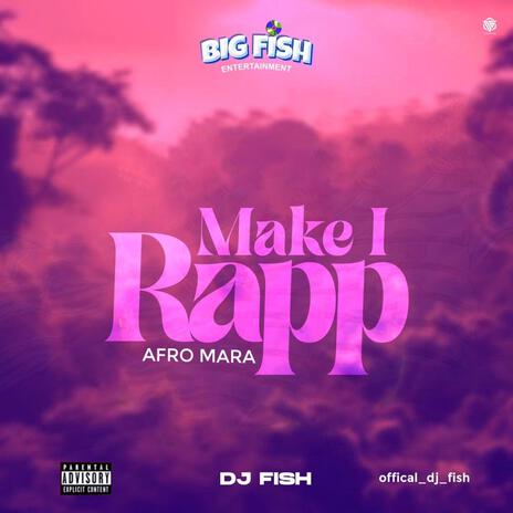 Make i rapp (Afro Mara)