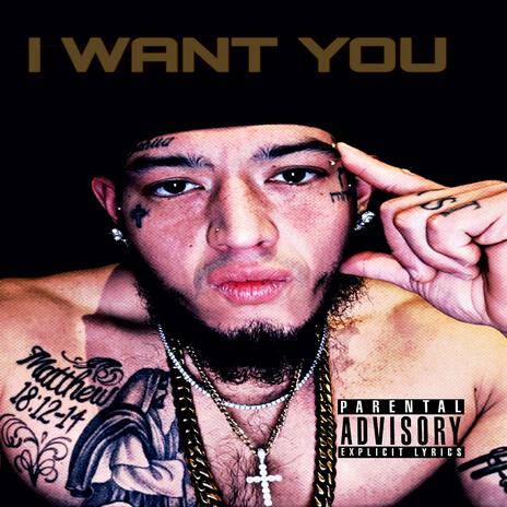 I WANT YOU | Boomplay Music