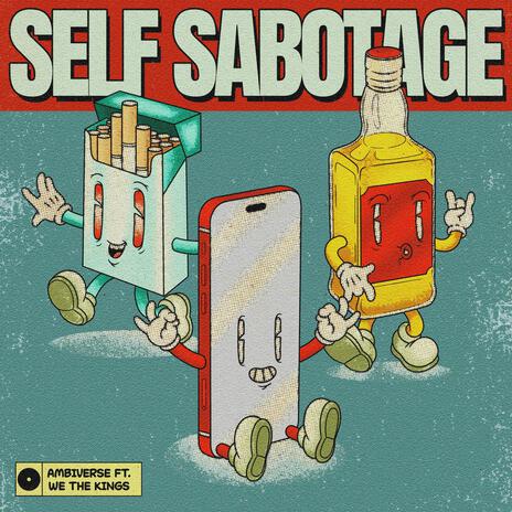 Self Sabotage ft. We The Kings | Boomplay Music