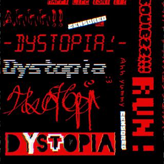 DYSTOPIA!