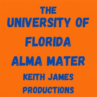 The University Of Florida Alma Mater (Radio Edit)