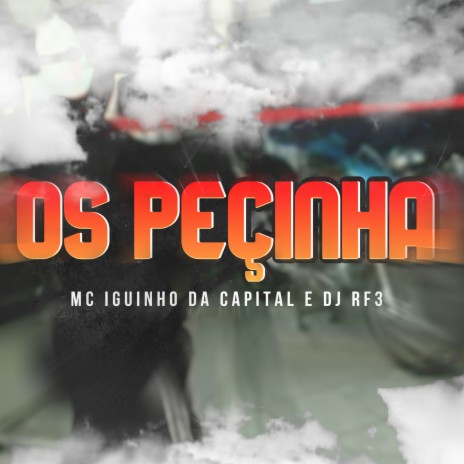 Os Peçinha ft. DJ RF3 | Boomplay Music