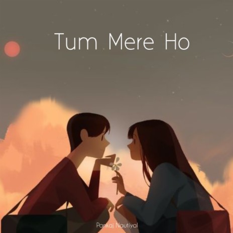 Tum Mere Ho | Boomplay Music