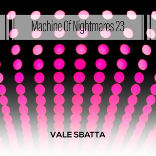 Machine Of Nightmares 23