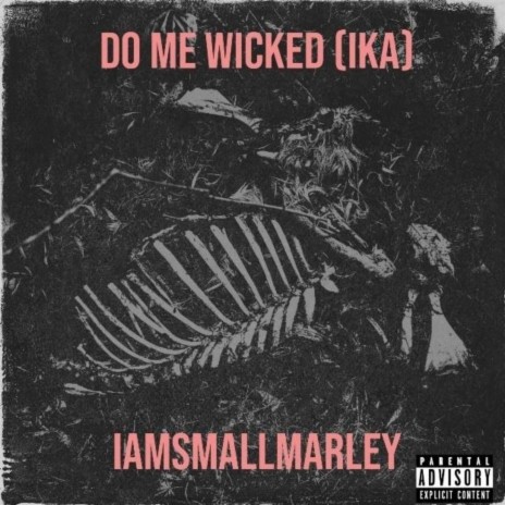 Do Me Wicked (Ika) | Boomplay Music