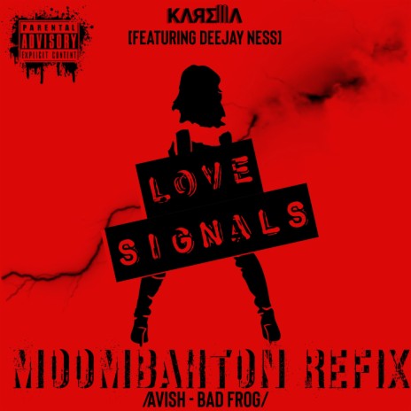 LOVE SIGNALS MOOMBAHTON REFIX ft. DeeJay Ness | Boomplay Music