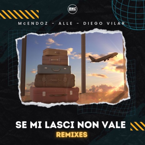 Se Mi Lasci Non Vale (Rmx Dub) ft. Alle & Diego Vilar | Boomplay Music