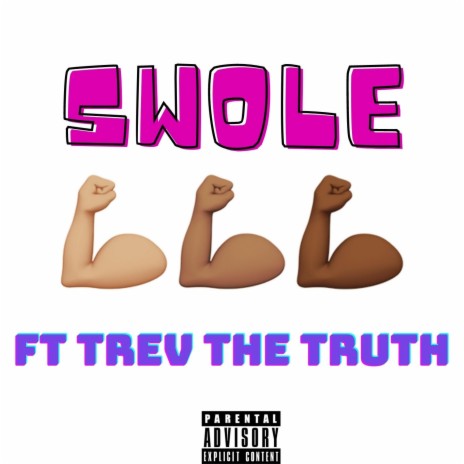 Swole ft. Trev The Truth | Boomplay Music