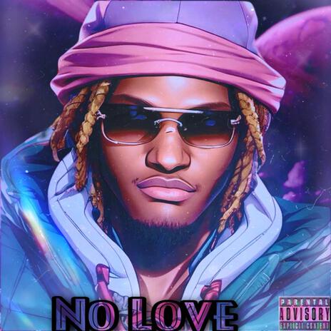 No Love