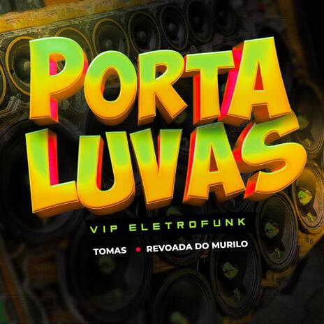 Porta Luvas EletroFunk ft. REVOADA DO MURILO | Boomplay Music