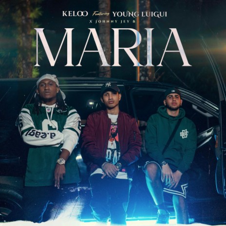Maria ft. Young luigui | Boomplay Music