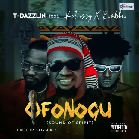 Ofonogu ft. Rapdibia & Kelwizzy | Boomplay Music