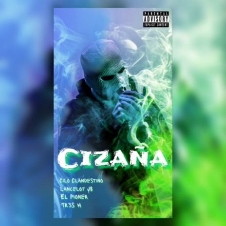 Cizaña ft. Lancelot Js, Tr3s H & el pioner | Boomplay Music