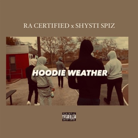 HOODIE WEATHER ft. Shysti Spiz | Boomplay Music