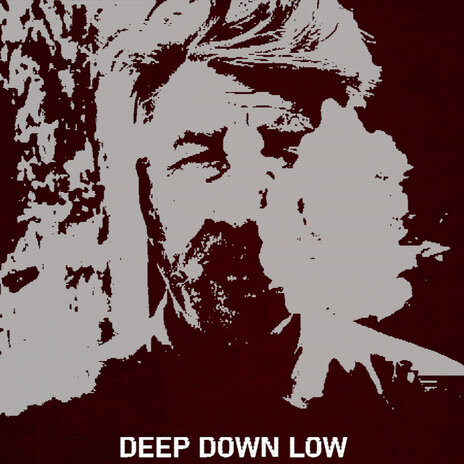 Deep Down Low