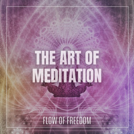 The Art of Meditation, Pt. 5