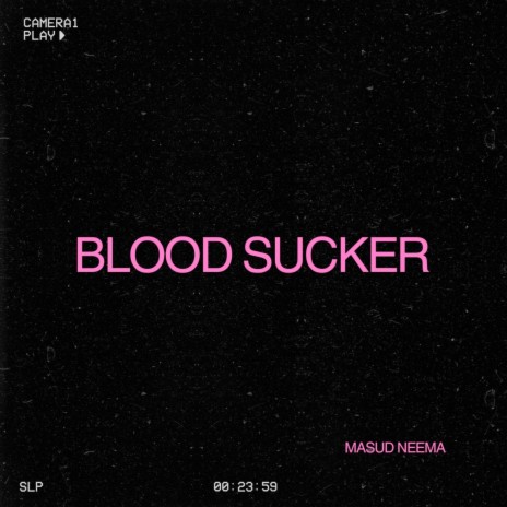 Blood Sucker | Boomplay Music