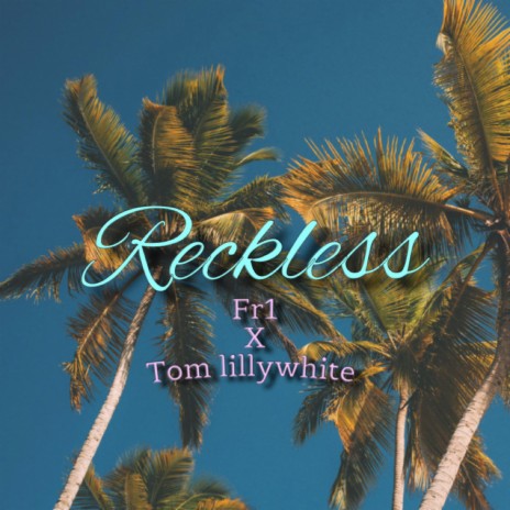 reckless | Boomplay Music