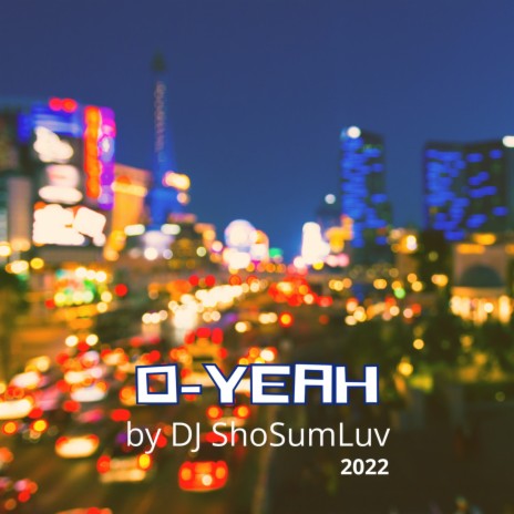 O-YEAH | Boomplay Music