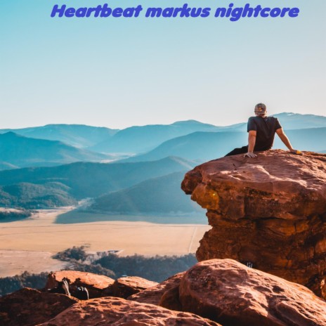 Heartbeat markus nightcore | Boomplay Music