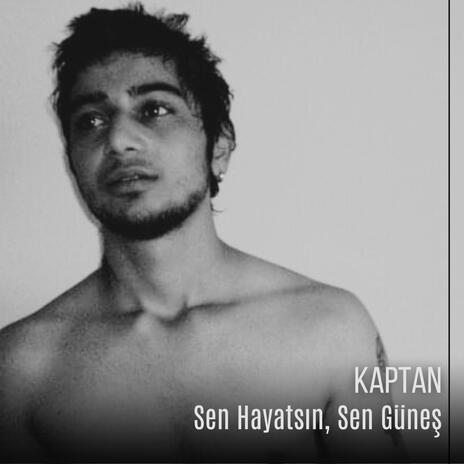 Sen Hayatsın, Sen Güneş | Boomplay Music