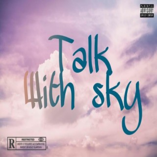 Talk with sky