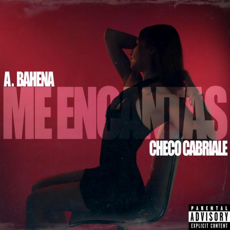 ME ENCANTAS ft. Checo Cabriale | Boomplay Music