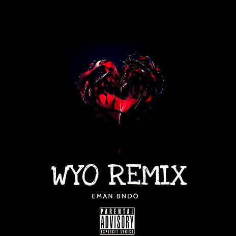 WYO (Remix)