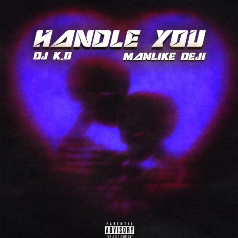 Handle You ft. Manlike DEJI | Boomplay Music