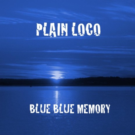 Blue Blue Memory | Boomplay Music