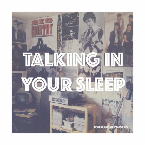 Talking in Your Sleep | Boomplay Music