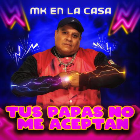 tus papás no me aceptan | Boomplay Music