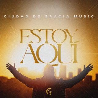 Estoy Aquí lyrics | Boomplay Music