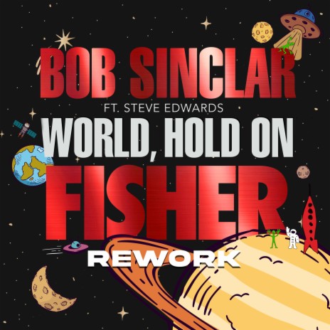 World Hold On (Children Of The Sky) (FISHER Rework) ft. FISHER & Steve Edwards | Boomplay Music