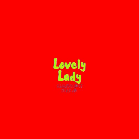 Lovely Lady (feat. Nerve ZM) | Boomplay Music