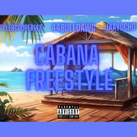 Cabana Freestyle ft. JaayOcho & Tyler Cooper | Boomplay Music