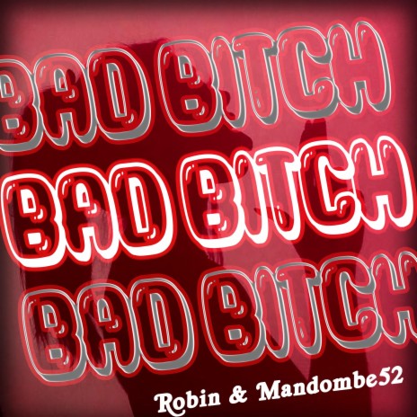 Bad Bitch ft. Mandombe 52