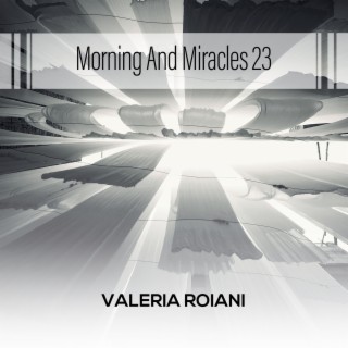 Morning And Miracles 23