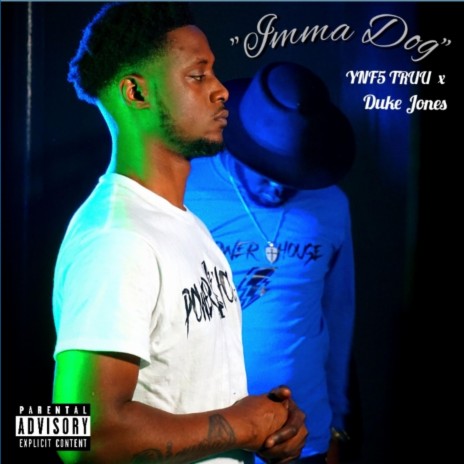 Imma Dog ft. Ynf5 Truu | Boomplay Music